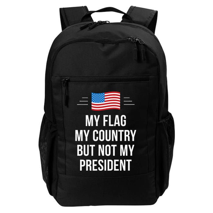 My Flag My Country But Not My President Backpack