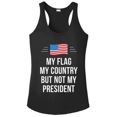 My Flag My Country But Not My President Ladies PosiCharge Competitor Racerback Tank