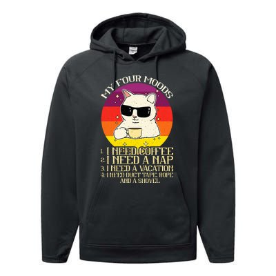 My Four Moods I Need Coffee I Need A Nap Cat Coffee Performance Fleece Hoodie