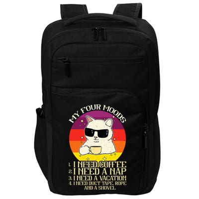 My Four Moods I Need Coffee I Need A Nap Cat Coffee Impact Tech Backpack