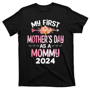 My First MotherS Day As A Mommy 2024 MotherS Day New Mom T-Shirt