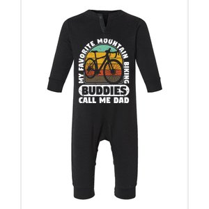 My Favorite Mountain Biking Buddies Call Me Dad FatherS Day Gift Infant Fleece One Piece