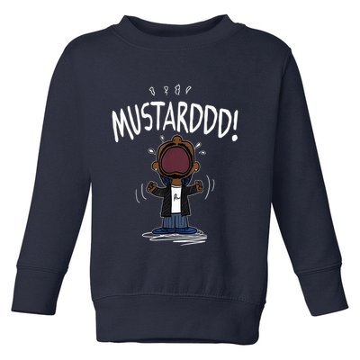 Mustarddd! Funny Mustard Lamar Tv Off Parody Toddler Sweatshirt