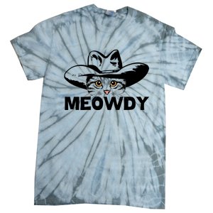 Meowdy Funny Mashup Between Meow And Howdy Cat Meme Cool Gift Tie-Dye T-Shirt