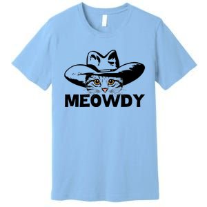 Meowdy Funny Mashup Between Meow And Howdy Cat Meme Cool Gift Premium T-Shirt