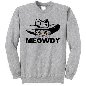 Meowdy Funny Mashup Between Meow And Howdy Cat Meme Cool Gift Sweatshirt