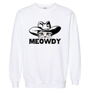 Meowdy Funny Mashup Between Meow And Howdy Cat Meme Cool Gift Garment-Dyed Sweatshirt