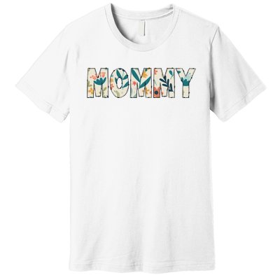 Mommy Floral Premium T-Shirt