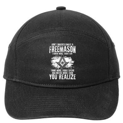 Masonry Freemasonry Masonic DonT Underestimate A Freemasons 7-Panel Snapback Hat