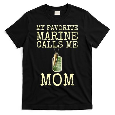 My Favorite Marine Calls Me Mom Funny T-Shirt