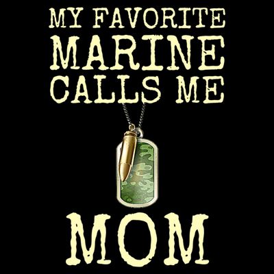 My Favorite Marine Calls Me Mom Funny T-Shirt