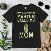 My Favorite Marine Calls Me Mom Funny Premium T-Shirt