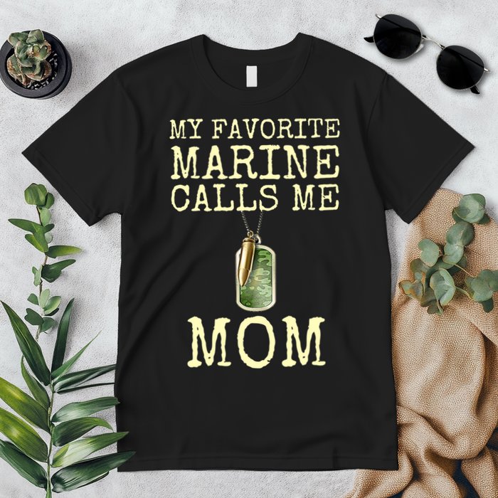 My Favorite Marine Calls Me Mom Funny Premium T-Shirt