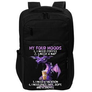 My Four Moods I Need Coffee I Need A Nap Dragon Coffee Lover Impact Tech Backpack