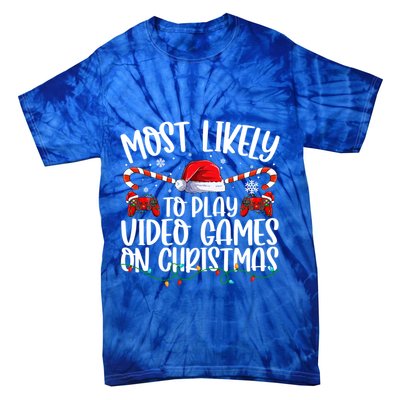 Matching Family Most Likely To Play Videos Game On Christmas Gift Tie-Dye T-Shirt