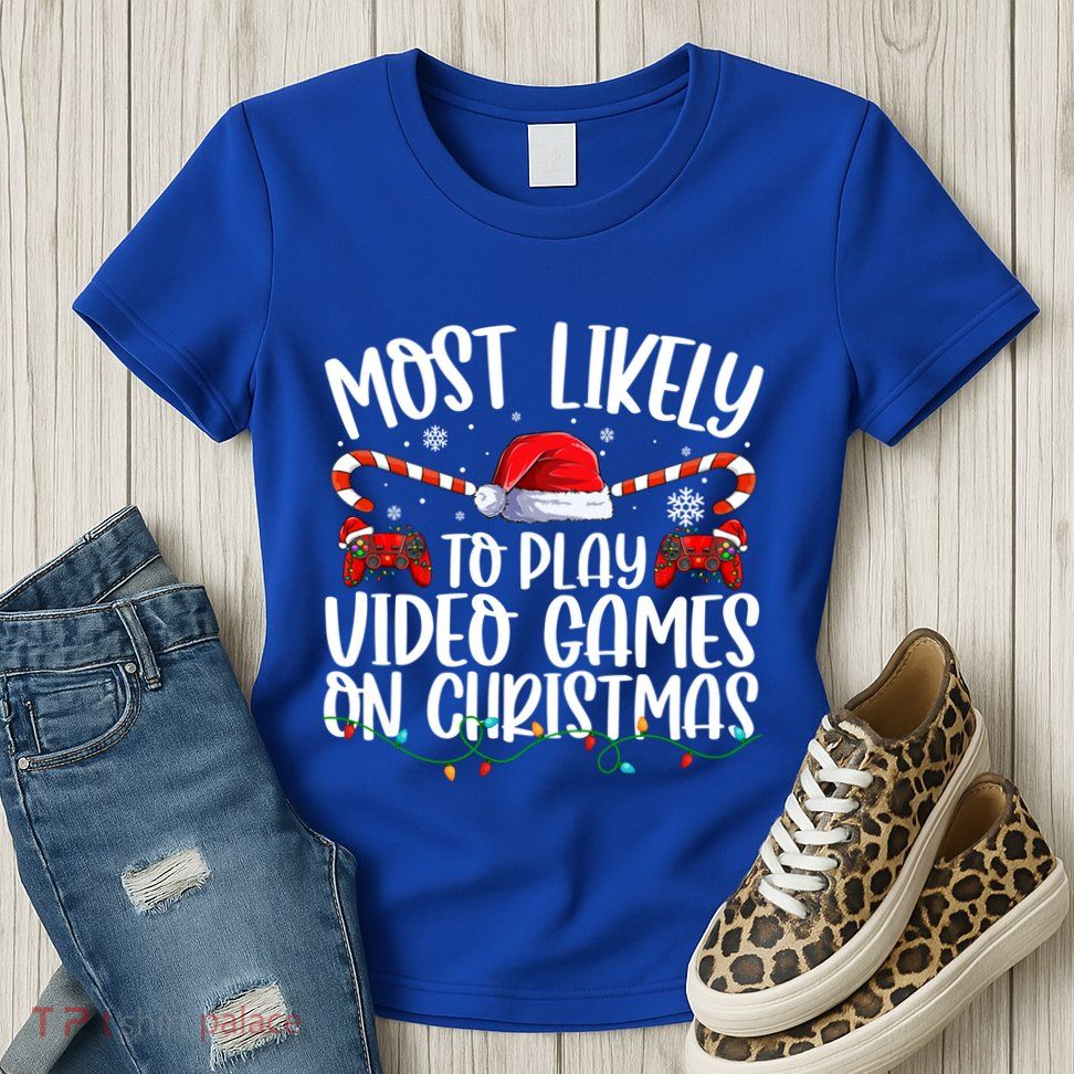 Matching Family Most Likely To Play Videos Game On Christmas Gift Womens T-Shirt