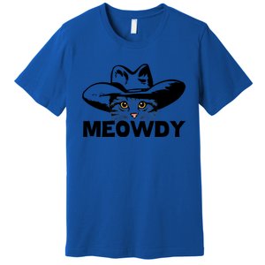 Meowdy Funny Mashup Between Meow And Howdy Cat Meme Gift Premium T-Shirt