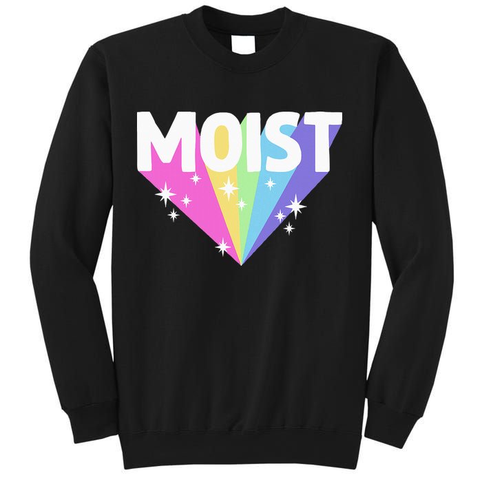 Moist Funny Meme Offensive Weird Cool Hilarious Humorous Sweatshirt