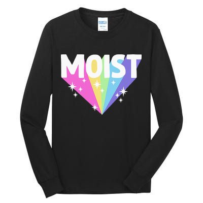 Moist Funny Meme Offensive Weird Cool Hilarious Humorous Tall Long Sleeve T-Shirt