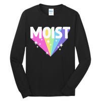 Moist Funny Meme Offensive Weird Cool Hilarious Humorous Tall Long Sleeve T-Shirt