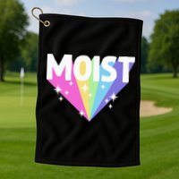 Moist Funny Meme Offensive Weird Cool Hilarious Humorous Golf Towel