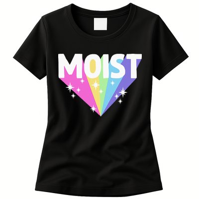Moist Funny Meme Offensive Weird Cool Hilarious Humorous Womens T-Shirt
