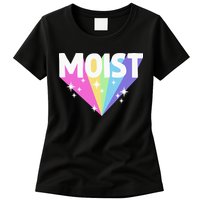Moist Funny Meme Offensive Weird Cool Hilarious Humorous Womens T-Shirt