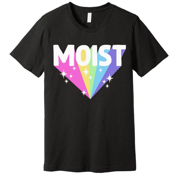 Moist Funny Meme Offensive Weird Cool Hilarious Humorous Premium T-Shirt