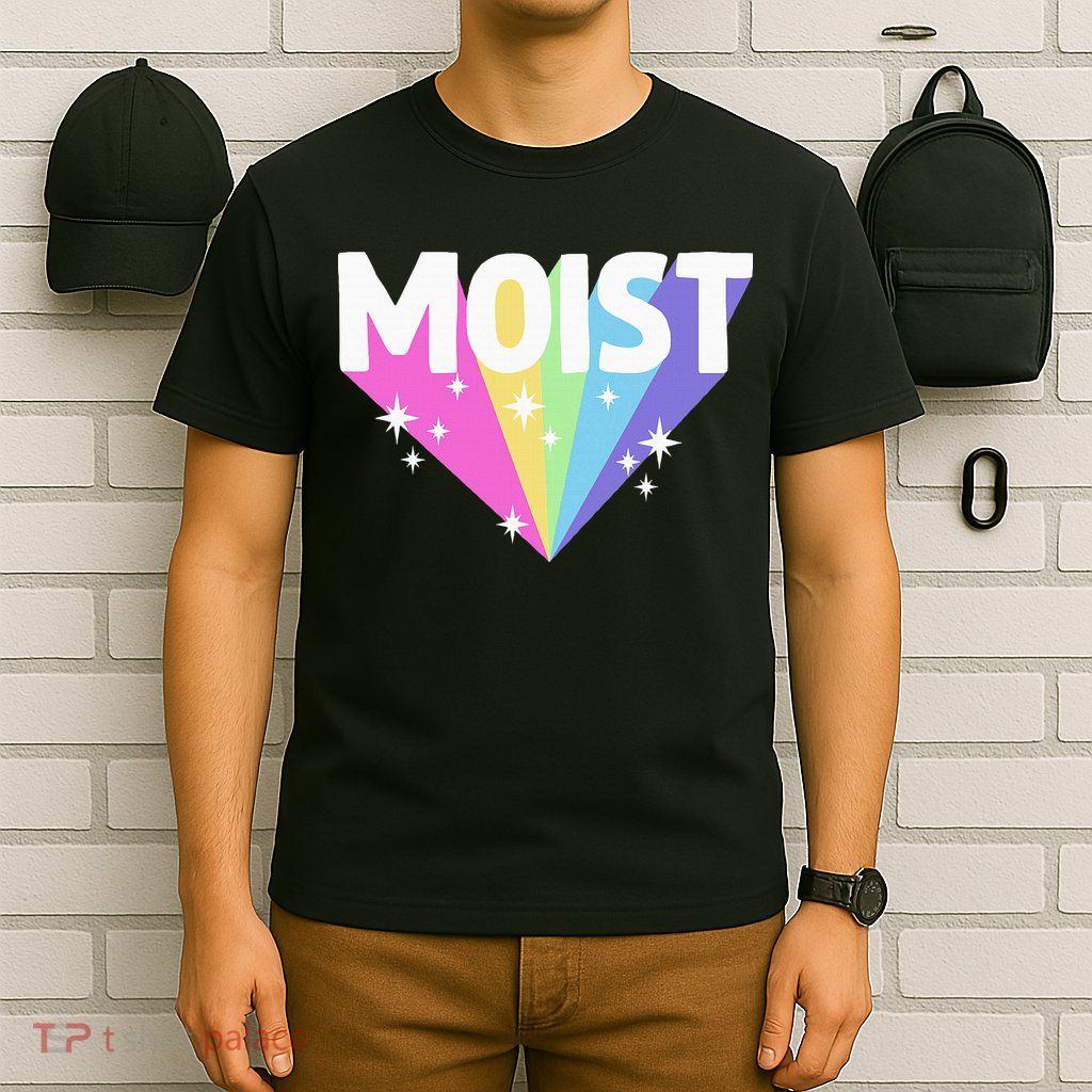 Moist Funny Meme Offensive Weird Cool T-Shirt