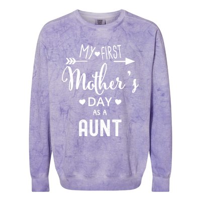 My First Mother's Day As A Aunt Mom To Be Sister's Mom Gift Colorblast Crewneck Sweatshirt