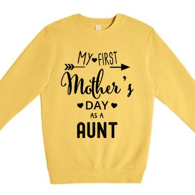 My First Mother's Day As A Aunt Mom To Be Sister's Mom Gift Premium Crewneck Sweatshirt