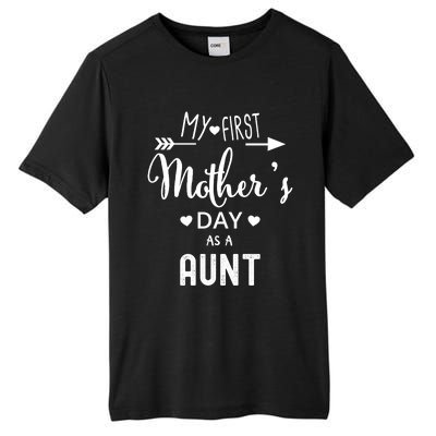 My First Mother's Day As A Aunt Mom To Be Sister's Mom Gift Tall Fusion ChromaSoft Performance T-Shirt