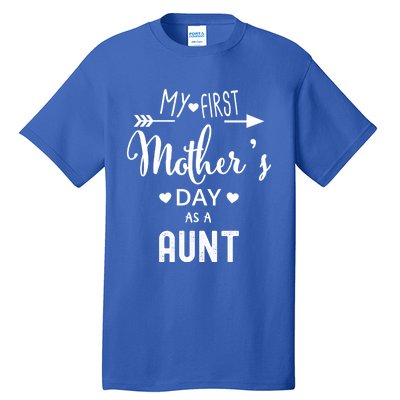 My First Mother's Day As A Aunt Mom To Be Sister's Mom Gift Tall T-Shirt