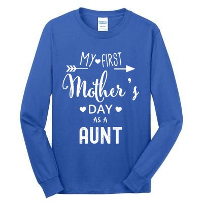 My First Mother's Day As A Aunt Mom To Be Sister's Mom Gift Tall Long Sleeve T-Shirt