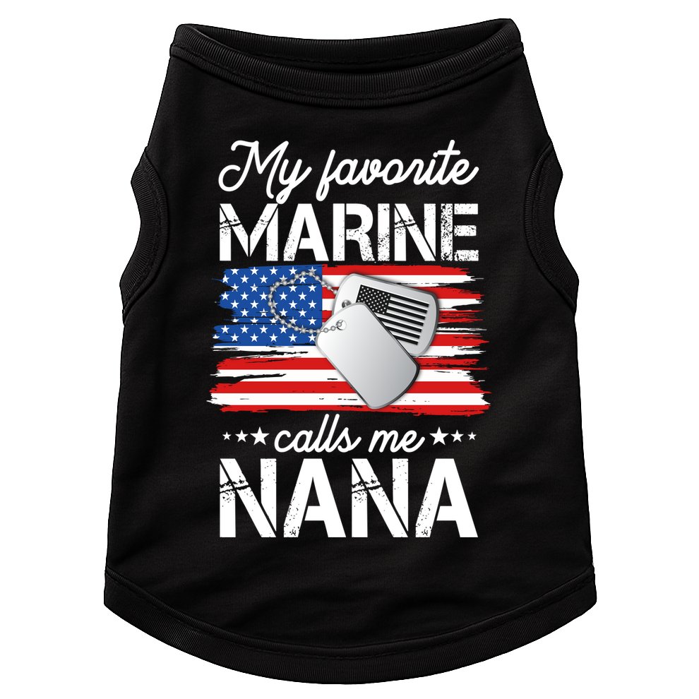 My Favorite Marine Calls Me Nana Doggie Tank