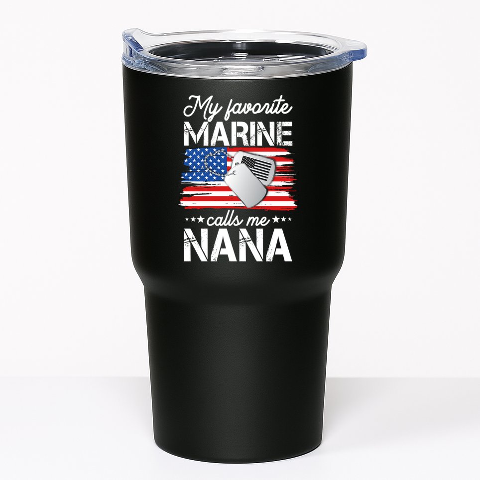 My Favorite Marine Calls Me Nana Tumbler