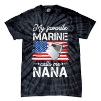 My Favorite Marine Calls Me Nana Tie-Dye T-Shirt