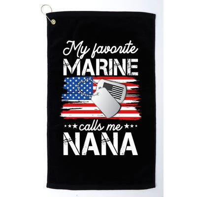 My Favorite Marine Calls Me Nana Platinum Collection Golf Towel