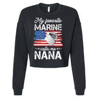 My Favorite Marine Calls Me Nana Cropped Pullover Crew