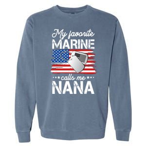 My Favorite Marine Calls Me Nana Garment-Dyed Sweatshirt