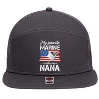 My Favorite Marine Calls Me Nana 7 Panel Mesh Trucker Snapback Hat