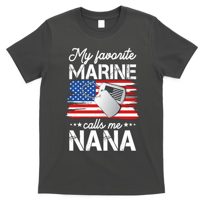 My Favorite Marine Calls Me Nana T-Shirt