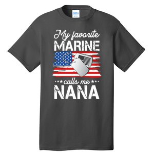 My Favorite Marine Calls Me Nana Tall T-Shirt