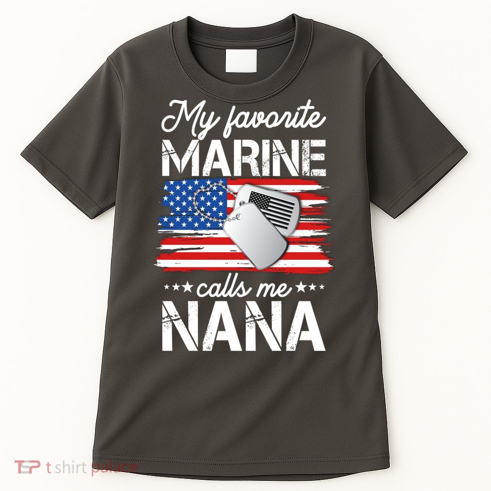 My Favorite Marine Calls Me Nana Tall T-Shirt