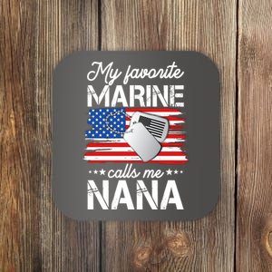 My Favorite Marine Calls Me Nana Coaster