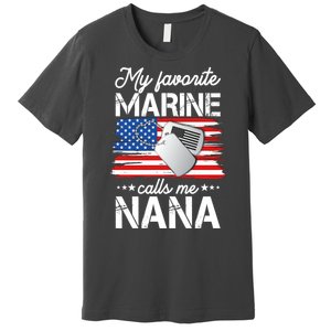 My Favorite Marine Calls Me Nana Premium T-Shirt