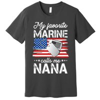 My Favorite Marine Calls Me Nana Premium T-Shirt