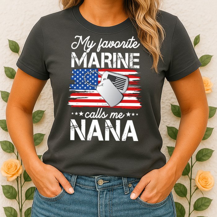 My Favorite Marine Calls Me Nana Womens T-Shirt