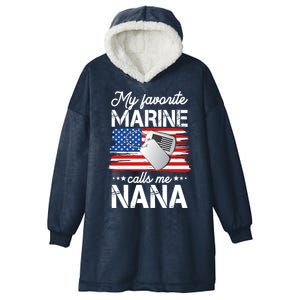 My Favorite Marine Calls Me Nana Hooded Wearable Blanket