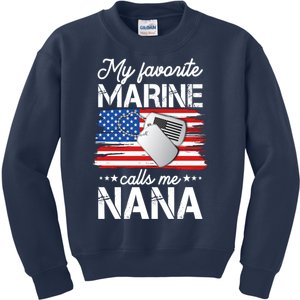 My Favorite Marine Calls Me Nana Kids Sweatshirt